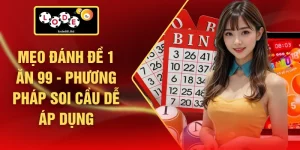 Mẹo Đánh Đề 1 Ăn 99 - Phương Pháp Soi Cầu Dễ Áp Dụng